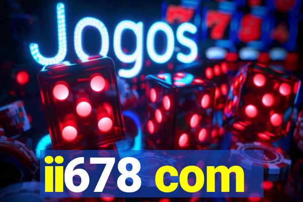 ii678 com